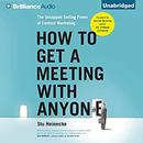 How to Get a Meeting with Anyone by Stu Heinecke