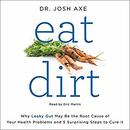 Eat Dirt by Josh Axe