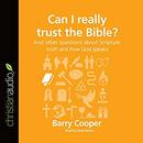 Can I Really Trust the Bible? (Series by Barry Cooper