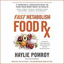 Fast Metabolism Food Rx by Haylie Pomroy