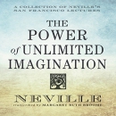 The Power of Unlimited Imagination by Neville Goddard