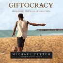 Giftocracy: Awakening the Seeds of Greatness by Michael Tetteh