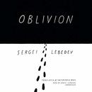 Oblivion by Sergei Lebedev