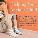 Helping Your Anxious Child by Ronald M. Rapee