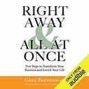 Right Away and All at Once by Greg Brenneman