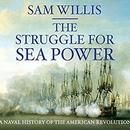 Struggle for Sea Power by Sam Willis