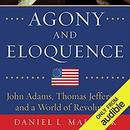 Agony and Eloquence by Daniel L. Mallock