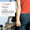 I Heart Paris by Lindsey Kelk