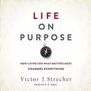 Life on Purpose by Victor J. Strecher