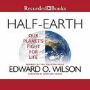 Half-Earth: Our Planet's Fight for Life by Edward O. Wilson