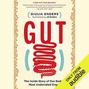 Gut: The Inside Story of Our Body's Most Underrated Organ by Giulia Enders