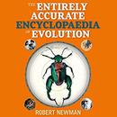 Rob Newman's Entirely Accurate Encyclopaedia of Evolution by Rob Newman
