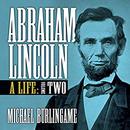 Abraham Lincoln: A Life, Volume Two by Michael Burlingame