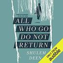 All Who Go Do Not Return by Shulem Deen