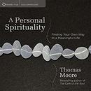 A Personal Spirituality by Thomas Moore