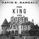 King and Queen of Malibu by David K. Randall