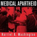 Medical Apartheid by Harriet A. Washington