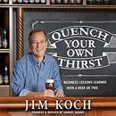 Quench Your Own Thirst by Jim Koch