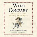 Wild Company: The Untold Story of Banana Republic by Mel Ziegler