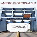 America's Original Sin by Jim Wallis