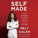 Self Made: Becoming Empowered, Self-Reliant, and Rich in Every Way by Nely Galan