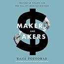 Makers and Takers by Rana Foroohar