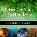 Discover Your Psychic Type by Sherrie Dillard