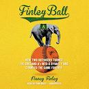 Finley Ball by Nancy Finley