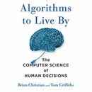 Algorithms to Live By by Brian Christian