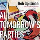 All Tomorrow's Parties by Rob Spillman