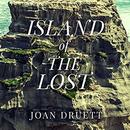 Island of the Lost: Shipwrecked at the Edge of the World by Joan Druett