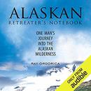 Alaskan Retreater's Notebook by Ray Ordorica