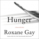 Hunger: A Memoir of (My) Body by Roxane Gay