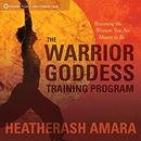 The Warrior Goddess Training Program by HeatherAsh Amara