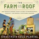 The Farm on the Roof by Anastasia Cole Plakias