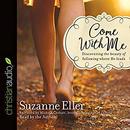 Come with Me by Suzanne Eller