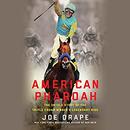 American Pharoah by Joe Drape
