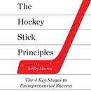 The Hockey Stick Principles by Bobby Martin