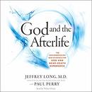 God and the Afterlife by Jeffrey Long