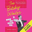 The Bitchy Waiter by Darron Cardosa