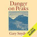 Danger on Peaks by Gary Snyder