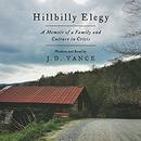 Hillbilly Elegy: A Memoir of a Family and Culture in Crisis by J.D. Vance