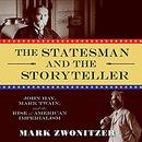 The Statesman and the Storyteller by Mark Zwonitzer