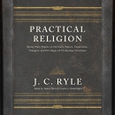 Practical Religion by J.C. Ryle