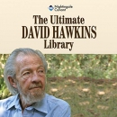 The Ultimate David Hawkins Library by David R. Hawkins