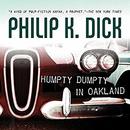 Humpty Dumpty in Oakland by Philip K. Dick