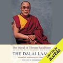 The World of Tibetan Buddhism by His Holiness the Dalai Lama