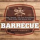 The One True Barbecue by Rien Fertel