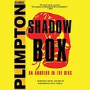 Shadow Box: An Amateur in the Ring by George Plimpton