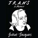 Trans by Juliet Jacques